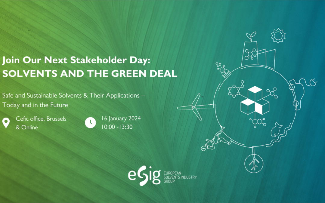 ESIG 4th Stakeholder Day “Solvents & the Green Deal” – Safe and Sustainable Solvents & Their Applications – Today and in the Future